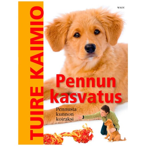 Kirja Pennun kasvatus, jonka on kirjoittanut Tuire Kaimio.